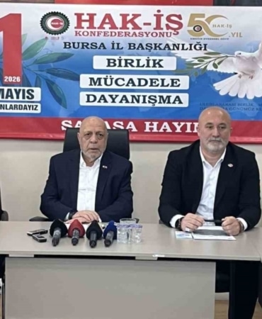 HAK-İŞ 1 Mayıs kutlamalarını Bursa’da gerçekleştirecek