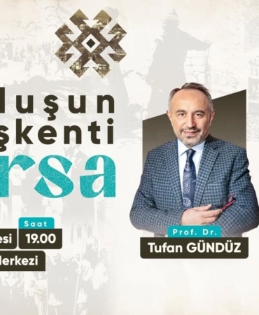 BURSA BÜYÜKŞEHİR BELEDİYESİ, BURSA’NIN FETHİNİN 700. YILI ETKİNLİKLERİ KAPSAMINDA DÜZENLEYECEĞİ ‘KURULUŞUN BAŞKENTİ BURSA’ SÖYLEŞİSİ İLE OSMANLI DEVLETİ'NİN KURULUŞ SÜRECİNDE ŞEHRİN TARİHİ ROLÜNE IŞIK TUTACAK.