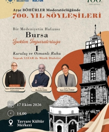 BURSA BÜYÜKŞEHİR BELEDİYESİ, BURSA’NIN FETHİNİN 700. YILINA ÖZEL HAZIRLADIĞI ‘700. YIL SÖYLEŞİLERİ’ İLE ŞEHRİN TARİHİ BİRİKİMİNİ GÜN YÜZÜNE ÇIKARIYOR. SÖYLEŞİ DİZİSİNİN İLK PROGRAMINDA, BURSA’NIN KURULUŞTAN OSMANLI İMPARATORLUĞU’NA UZANAN TARİHSEL YOLCULUĞU ELE ALINACAK. 17 EKİM CUMARTESİ GÜNÜ BAŞLAYACAK OLAN SÖYLEŞİLER, MART 2027’YE KADAR HEY AY FARKLI KONUKLARLA BURSALILARLA BULUŞACAK.